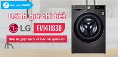  Đánh giá chi tiết máy giặt LG Inverter 11 kg FV1411S3B 