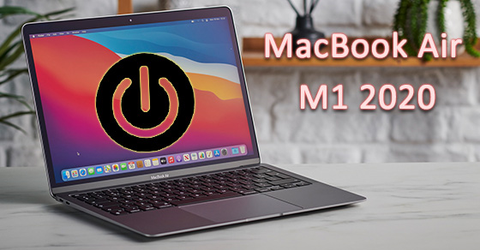 Cách tắt máy trên MacBook Air M1 2020 thông dụng, chi tiết nhất