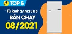 Top 5 Tủ lạnh Samsung bán chạy nhất tháng 8/2021 tại Trung Tâm Bảo Hành 