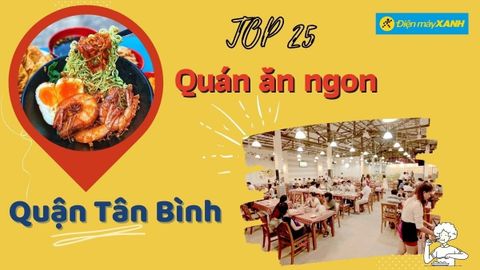 Top 25 quán ăn Tân Bình ngon rẻ chất lượng đông khách nhất nên thử