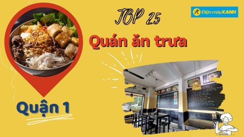 Top 25 quán ăn trưa ngon ở quận 1 chất lượng ăn no giá rẻ nhất nên thử