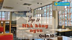  Top 17 nhà hàng quận 10 ngon nổi tiếng giá hợp lý nên thử nhất 