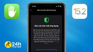 Cách xem báo cáo bảo mật ứng dụng (App Privacy Report) trên iOS 15.2 để biết dữ liệu truy cập vị trí, micro,... trên iPhone