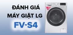  Đánh giá dòng máy giặt cửa trước FV-S4 của LG 