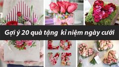  Gợi ý 20 quà tặng kỷ niệm ngày cưới ý nghĩa, phù hợp cho cả nam và nữ 