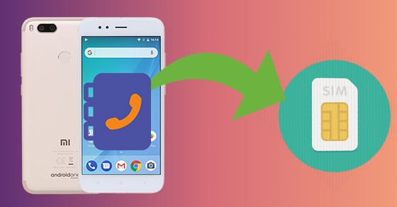 Cách chép danh bạ từ máy sang sim trên Xiaomi Mi A1 cực đơn giản