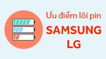 Ưu điểm của lõi pin Samsung, LG trên pin sạc dự phòng