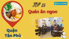  Top 25 quán ăn Tân Phú ngon rẻ chất lượng nổi tiếng nhất ăn là ghiền 