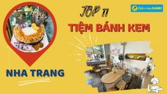  Top 11 tiệm bánh kem ở Nha Trang trang trí đẹp chất lượng nổi tiếng nhất 