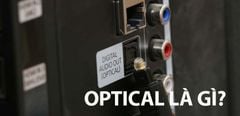  Optical là gì? Những điều cần biết về cổng Optical trên tivi 