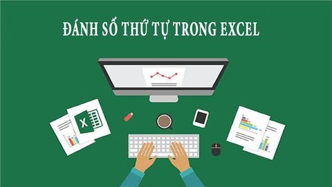 4 cách đánh số thứ tự tự động trong excel siêu nhanh, đơn giản