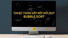  Bubble sort là gì? Thuật toán sắp xếp nổi bọt bubble sort C/C++ 