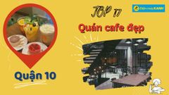  Top 17 quán cafe đẹp quận 10 view cực chất cho hội thích sống ảo 