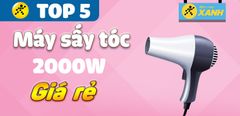  Top 5 máy sấy tóc 2000W giá rẻ, chính hãng bán tại Trung Tâm Bảo Hành 