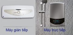  Nên mua máy nước nóng trực tiếp hay gián tiếp? 