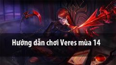  Cách chơi Veres mùa 15 Liên Quân | Cách lên đồ, Bảng ngọc, Combo chuẩn 