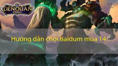  Cách chơi Baldum mùa 15 Liên Quân | Cách lên đồ, Bảng ngọc, Combo chuẩn 