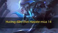  Cách chơi Hayate mùa 15 Liên Quân | Cách lên đồ, Bảng ngọc, Combo chuẩn 