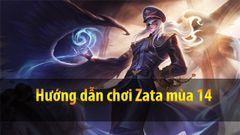  Cách chơi Zata mùa 15 Liên Quân | Cách lên đồ, Bảng ngọc, Combo chuẩn 