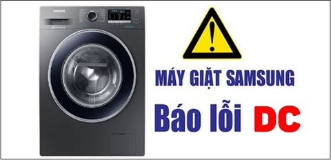 Máy giặt Samsung báo lỗi DC: Nguyên nhân và cách khắc phục đơn giản