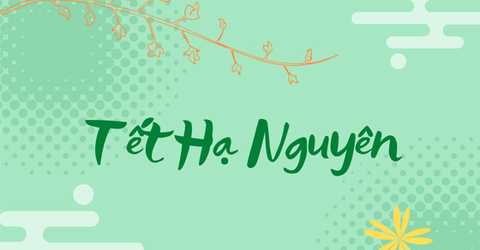 Tết Hạ Nguyên là gì? Nguồn gốc và ý nghĩa của Tết Hạ Nguyên