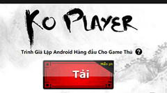  Cách giả lập Android trên PC với Koplayer 