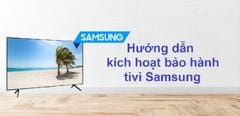  Hướng dẫn chi tiết 5 cách kích hoạt bảo hành tivi Samsung nhanh chóng 