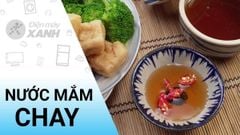  Cách làm nước mắm chay thơm ngon, thanh đạm cho bữa ăn chay thêm tròn vị 