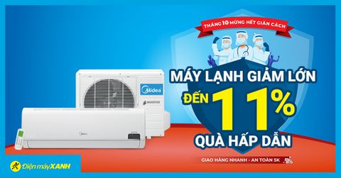 Mừng hết giãn cách, máy lạnh giảm lớn, hỗ trợ trả góp. Chốt đơn ngay!