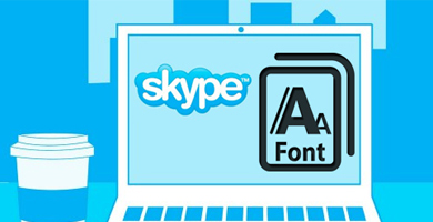 Cách thay đổi font chữ trên Skype