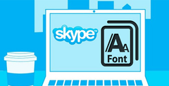  Cách thay đổi font chữ trên Skype 