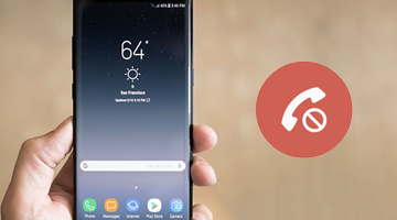 Samsung Galaxy chặn cuộc gọi như thế nào?