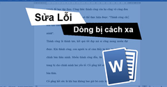  Cách sửa lỗi dòng bị cách xa trong Word chi tiết cho mọi phiên bản 