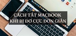 Cách Tắt Macbook Khi Bị Đơ Cực Đơn Giản Mà Bạn Nên Biết