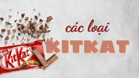 Tất cả các loại kẹo kitkat, các vị kitkat độc đáo ở Việt Nam, Nhật Bản