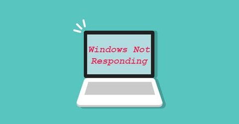 Windows Not Responding - Nguyên nhân và cách khắc phục chi tiết