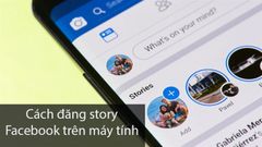  Cách đăng story Facebook trên máy tính cực đơn giản 