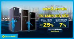  Mừng hết giãn cách, sắm ngay tủ lạnh giảm đến 25%, tối đa 3 triệu, có trả góp. Mua ngay khỏi lăn tăn 