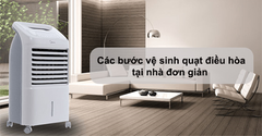  Cách vệ sinh quạt điều hòa chỉ với 6 bước đơn giản, nhanh chóng 