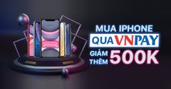  Sắm iPhone, iPad chính hãng qua VNPAY QR để được giảm giá nào cả nhà ơi, vừa tiện vừa tiết kiệm, không biết thì thiệt thòi lắm 