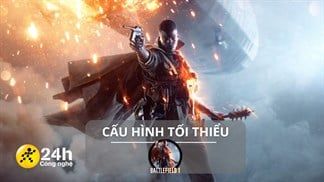 Cấu hình tối thiểu chơi Battlefield 1 mới nhất cho Windows, trò chơi bắn súng lấy cảm hứng từ những sự kiện lịch sử