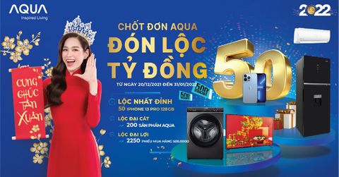 Chốt đơn AQUA - Đón lộc tỷ đồng