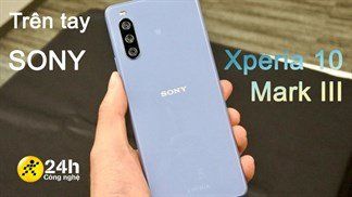 Trên tay Sony Xperia 10 III: Smartphone tầm trung nhưng không tầm thường của Sony, đột phá màn hình OLED và hỗ trợ kết nối 5G
