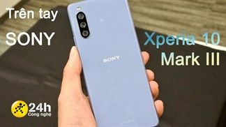Trên tay Sony Xperia 10 III: Smartphone tầm trung nhưng không tầm thường của Sony, đột phá màn hình OLED và hỗ trợ kết nối 5G