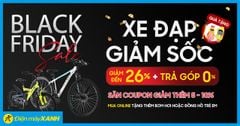  Black Friday, săn sale Xe đạp ngay giảm đến 26%, trả góp 0%, tặng thêm quà hấp dẫn 