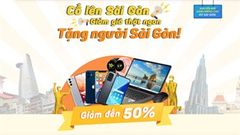  Ngày cuối săn sale xịn từ chương trình 'Cố lên Sài Gòn - Giảm Giá Thật Ngon - Tặng Người Sài Gòn', tranh thủ bạn nhé 