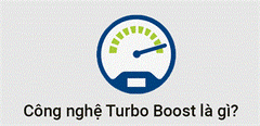  Công Nghệ Turbo Boost Trên Laptop Có Chức Năng Gì? 