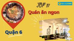  Top 17 quán ăn ngon quận 6 giá rẻ chất lượng hấp dẫn nổi tiếng nhất 