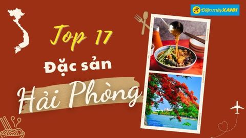 Top 17 món ăn đặc sản Hải Phòng nổi tiếng ngon hấp dẫn phải thử một lần