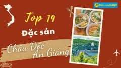  Top 19 món ăn đặc sản Châu Đốc An Giang, mua làm quà nổi tiếng 